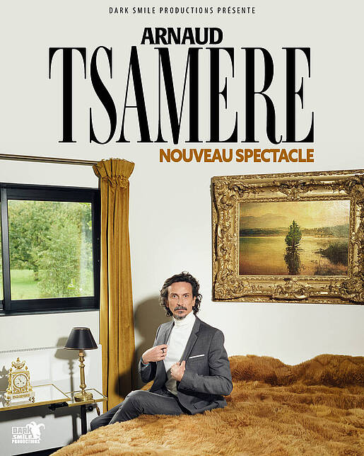 Affiche officielle du spectacle d’Arnaud Tsamère au Palais des Congrès de Versailles
